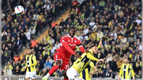 fenerbahce sivasspor ozet